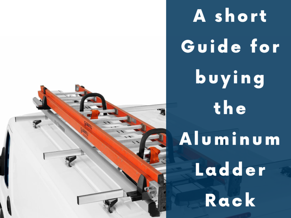A short guide for buying the aluminum ladder rack